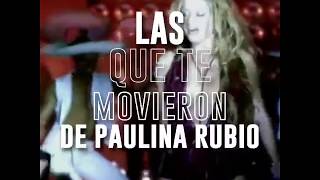 Las que te movieron de Paulina Rubio