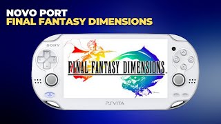 Novo Port Final Fantasy Dimensions PSVITA @TitiClash