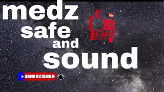 medz | safe and sound video lyrics