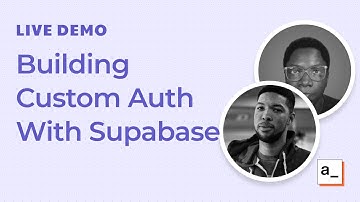 Building Custom Authentication With Supabase