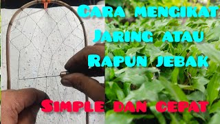 CARA MENGIKAT JARING||ATAU RAPUN JEBAK BURUNG