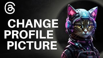 How To Change Profile Picture On Threads ( Quick & Easy)