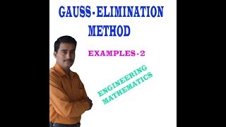 Gauss Elimination Method Examples 2 || 15MATDIP41 (PART-6) || 17MAT11 (PART-7)