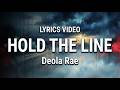 HOLD THE LINE Lyrics Video Deola Rae Amapiano Gospel Afrogospel HOLD THE LINE Lyrics Video Deola Rae Amapiano Gospel Afrogospel