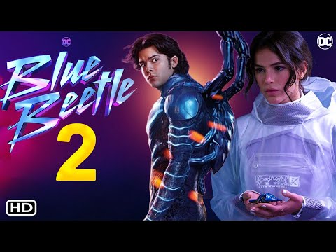 Blue Beetle 2 Trailer (2024) - DC, Xolo Mariduena, Bruna Marquezine, Blue  Beetle Sequel, Filmaholic, 