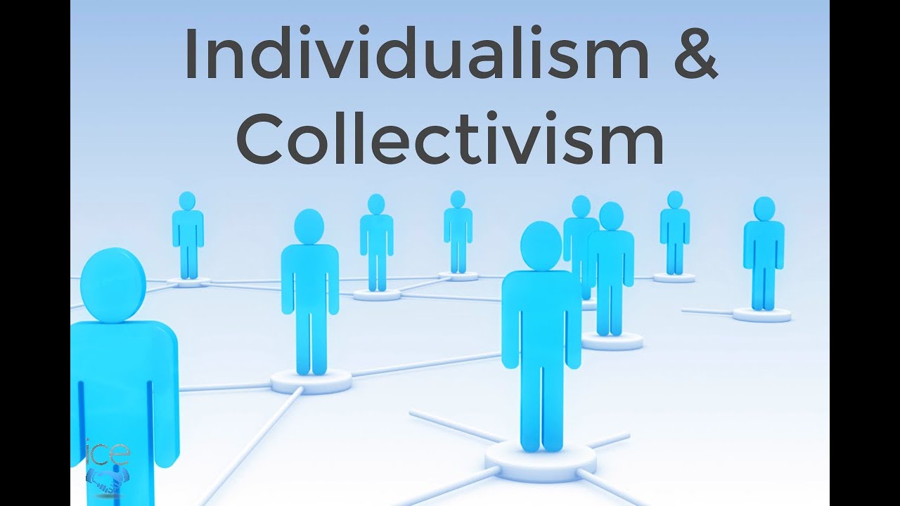 Individualistic And Collectivist Cultures