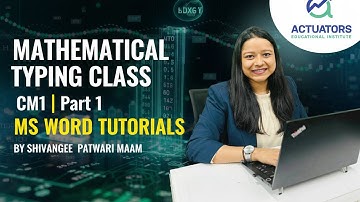 Mathematical Typing Class | CM1 | Part 1 | MS Word Tutorials | IFoA