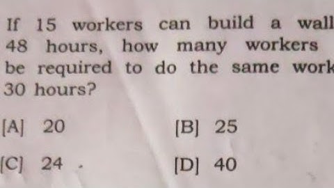 Std 8: 15 workers built wall in 14 hrs, how many workers will be required to do same work in 30 hrs?