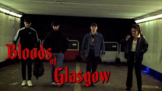 Bloods of Glasgow Short Film
