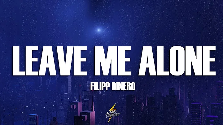 Flipp Dinero - Leave Me Alone (Lyrics)