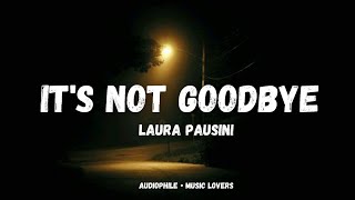 It's Not Goodbye - Laura Pausini (with lyrics)