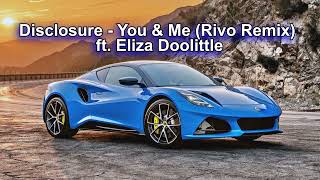 Disclosure - You & Me (Rivo Remix) ft. Eliza Doolittle | 30 minutes