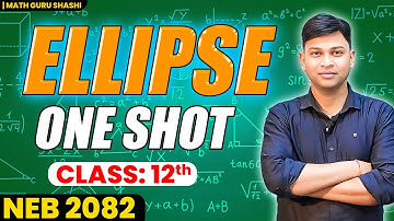ELLIPSE | ONE-SHOT | NEB 2082 | Class: 12th Maths