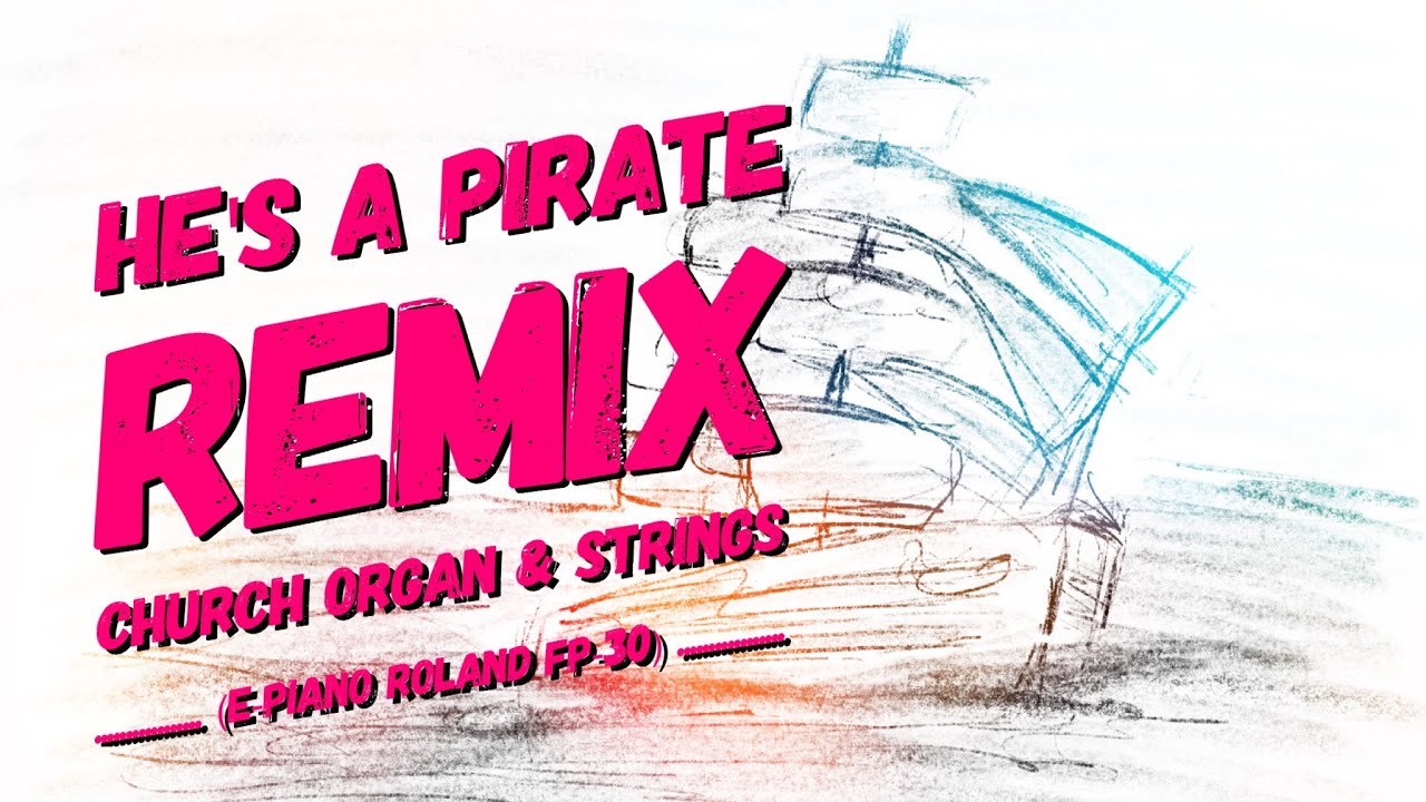 Pirates of the Caribbean - He's a Pirate - Remix - Church Organ ...