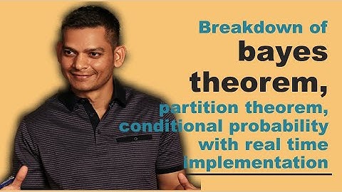 Statistics: Bayes theorem, partition theorem, and conditional probability with real example (2021)