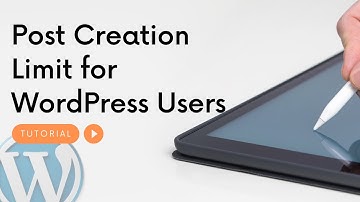 How to Add a Post Creation Limit for WordPress | WordPress 2021