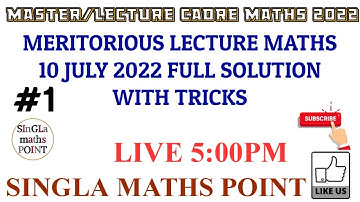 #1 ||MERITORIOUS MATHS JULY 2022 FULL SOLUTION  || MASTER CADRE MATHS 2022 || MATHS WITH ROHIT SIR||