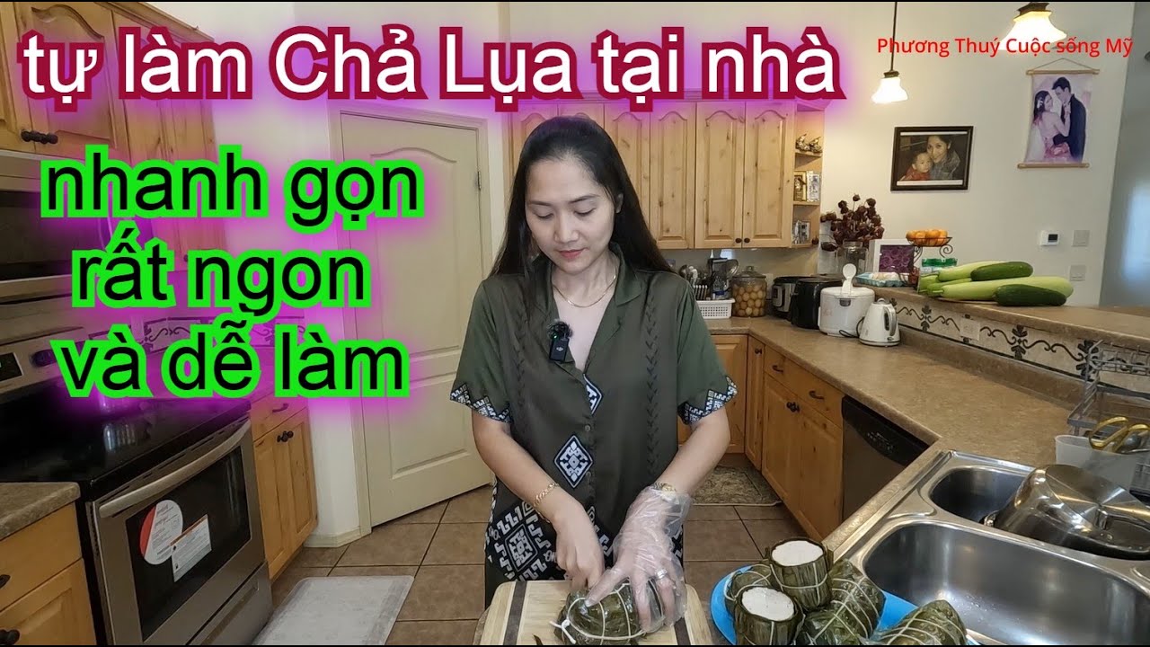 Tự Làm CHẢ LỤA Tại Nhà _ Ngon,Nhanh và Dễ Làm @phuongthuycuocsongmy