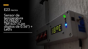 E23 Sensor de temperatura DS18B20 + TM1637(Con digitos de 0.56") + Leds