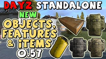 DayZ Standalone - NEW Backpacks, Map Changes & Items - 0.57 Updates