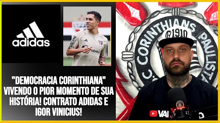 "CORONITHIAN DEMOCRACY" LIVING THE WORST MOMENT IN ITS HISTORY! ADIDAS AND IGOR VINICIUS CONTRACT!