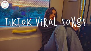 Tiktok viral songs 🧁 Trending tiktok songs ~  Viral hits 2023