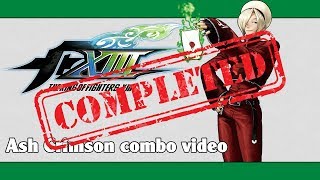 KoF XIII: Ash Crimson combo video (FINAL VERSION)