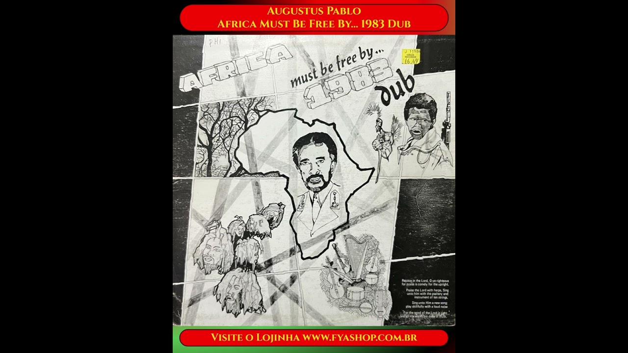🔥Augustus Pablo – Africa Must Be Free By 1983 Dub [Message