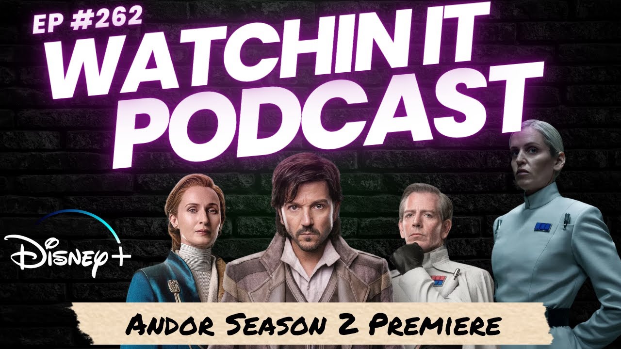 Ep 262: One Year Later, Sagrona Teema & Harvest - Andor Season 2 Premiere Ep 262: One Year Later, Sagrona Teema & Harvest - Andor Season 2 Premiere