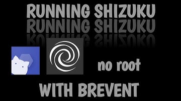 Run "shizuku" via "brevent" no root