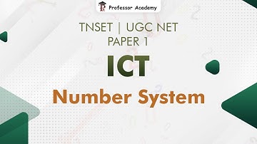 TNSET Paper 1 - ICT - Number System PYQ discussion | Professor Academy