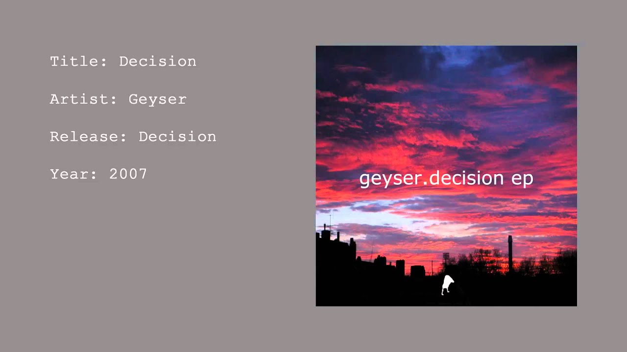 Watch Geyser - Decision (Official Audio) on YouTube Watch Geyser - Decision (Official Audio) on YouTube