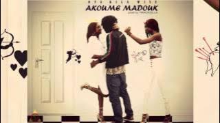 Ova Kila Wise - Akoume Madouk