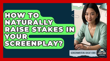 How To Naturally Raise Stakes In Your Screenplay? - Screenwriter