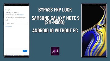 Bypass FRP Lock SAMSUNG Galaxy Note 9 (SM-N960) Android 10 WITHOUT PC - NEW 2021
