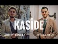 Alpcan Çelik / Ahmet Gencer - KASİDE