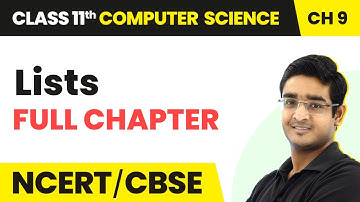 Lists - Full Chapter Explanation | Class 11 Computer Science Chapter 9