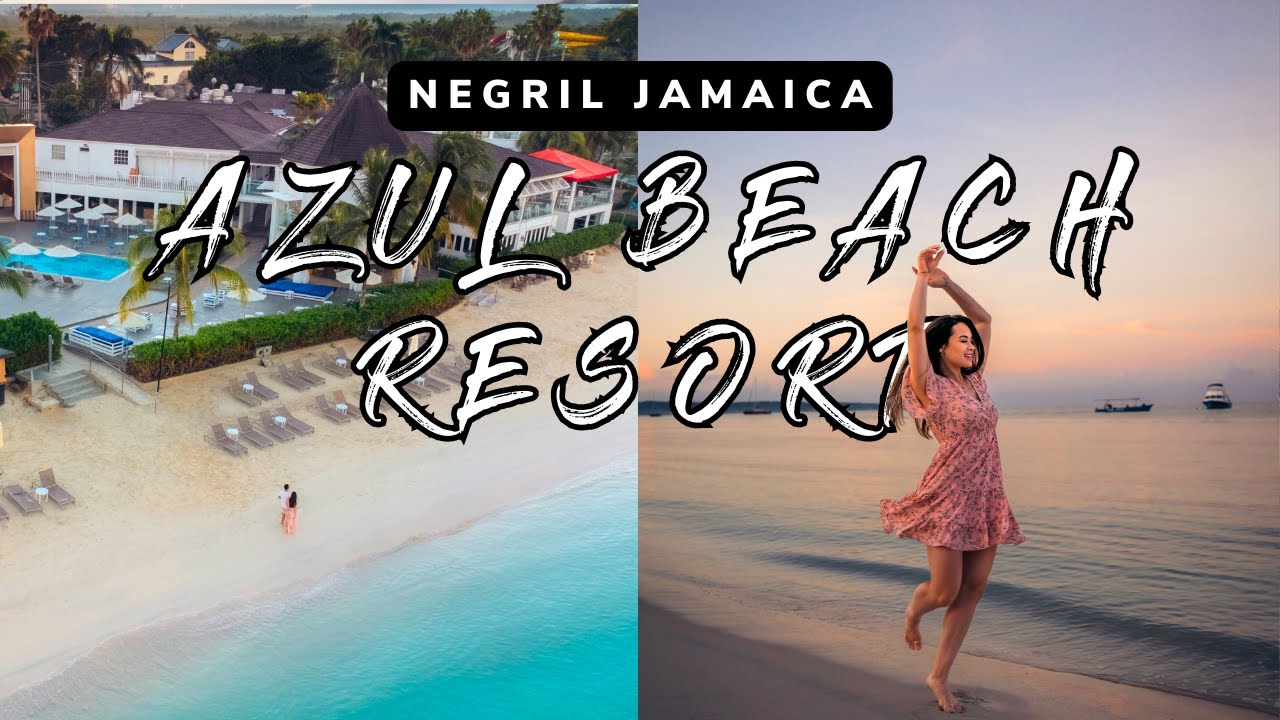 Azul Beach Resort In Negril Jamaica Travel Vlog Review Youtube