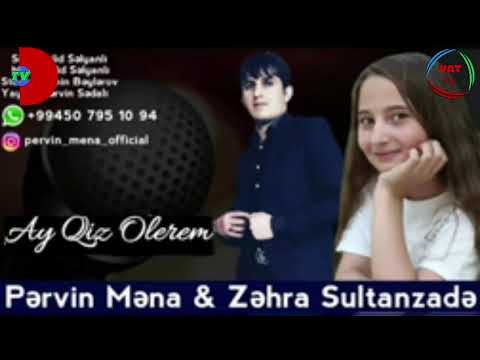 Pervin Mena & Zehra Sultanzade-- Ay Qız Ölerem