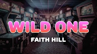 Faith Hill - Wild One | Lyrics
