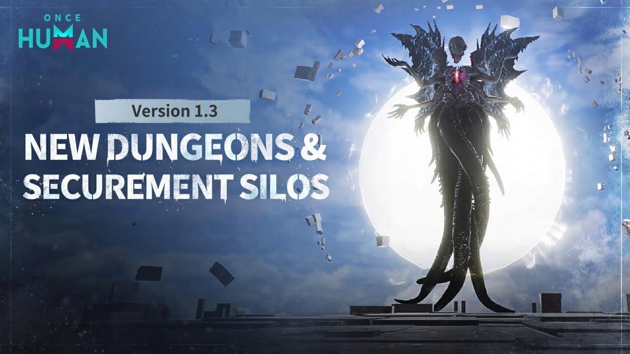 Once Human丨Version 1.3 New Dungeons & Securement Silos - YouTube