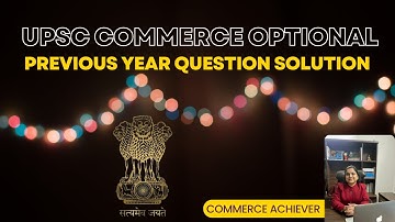 UPSC Optional  Commerce Optional -  Previous Year Paper 2021  - Solution to Question
