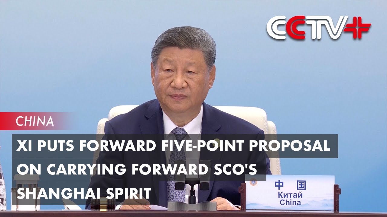 Xi Puts Forward Five-Point Proposal on Carrying Forward SCO's Shanghai ...