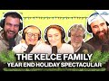 The kelce family on moms favorite dads nicknames and kylies mountain disaster  ep 71