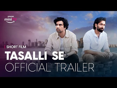 Tasalli Se | Official Trailer | Ft. Naveen Kasturia & Nakuul Mehta | Watch FREE on Amazon miniTV