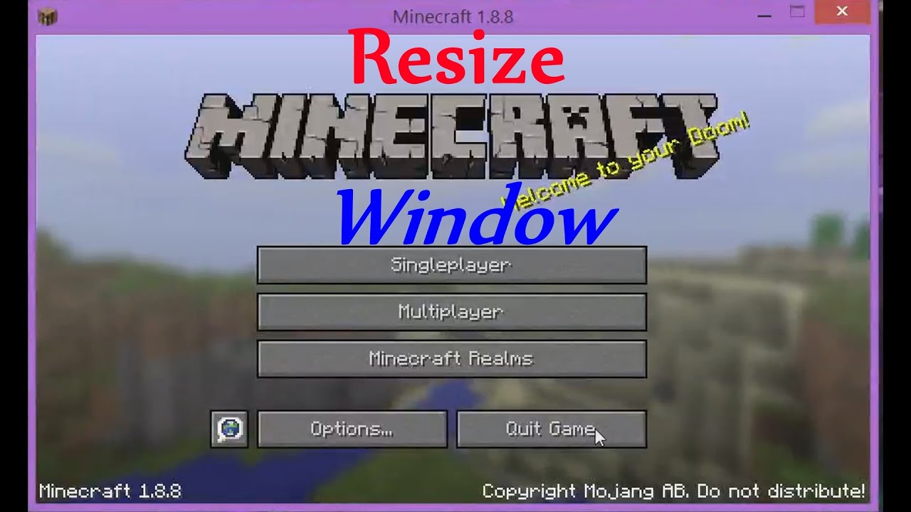 How to make minecraft window bigger