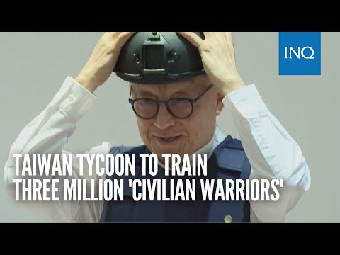 Taiwan tycoon to train three million 'civilian warriors'