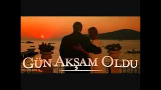 Gün Aksam Oldu Dizi Müzikleri -Jenerik