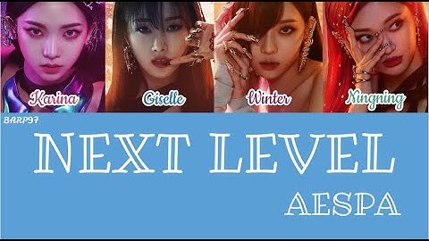 AESPA - NEXT LEVEL (COLOR CODED LYRICS)