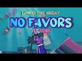 Lowki the Great -No Favors ft Vernon Rangeh (OFFICIAL LYRIC VIDEO)